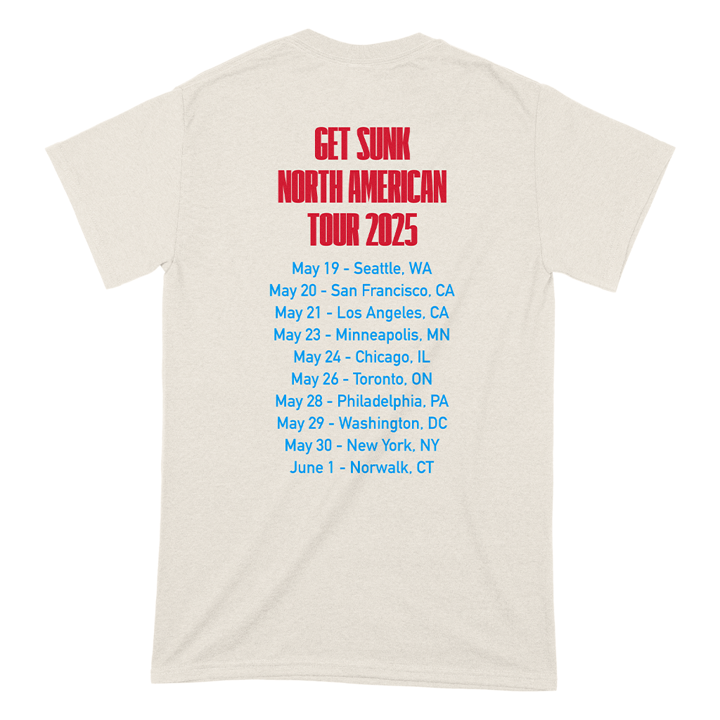 Get Sunk North American Tour 2025 T-Shirt
