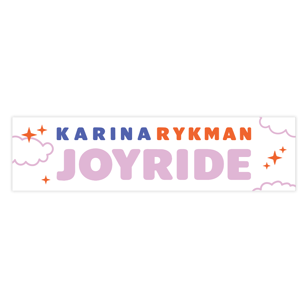 Karina Rykman Joyride Bumper Sticker The CBP Store