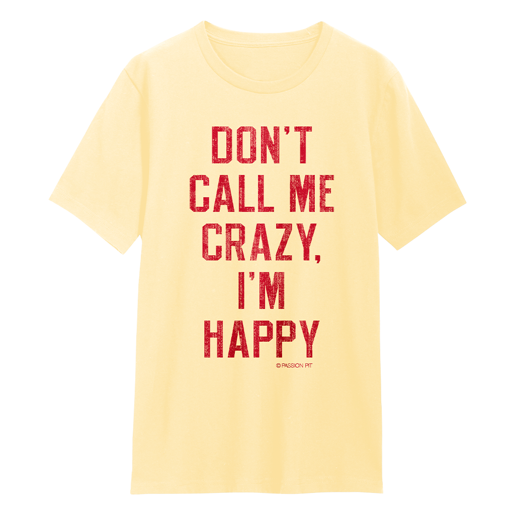 Don't Call Me Crazy T-Shirt