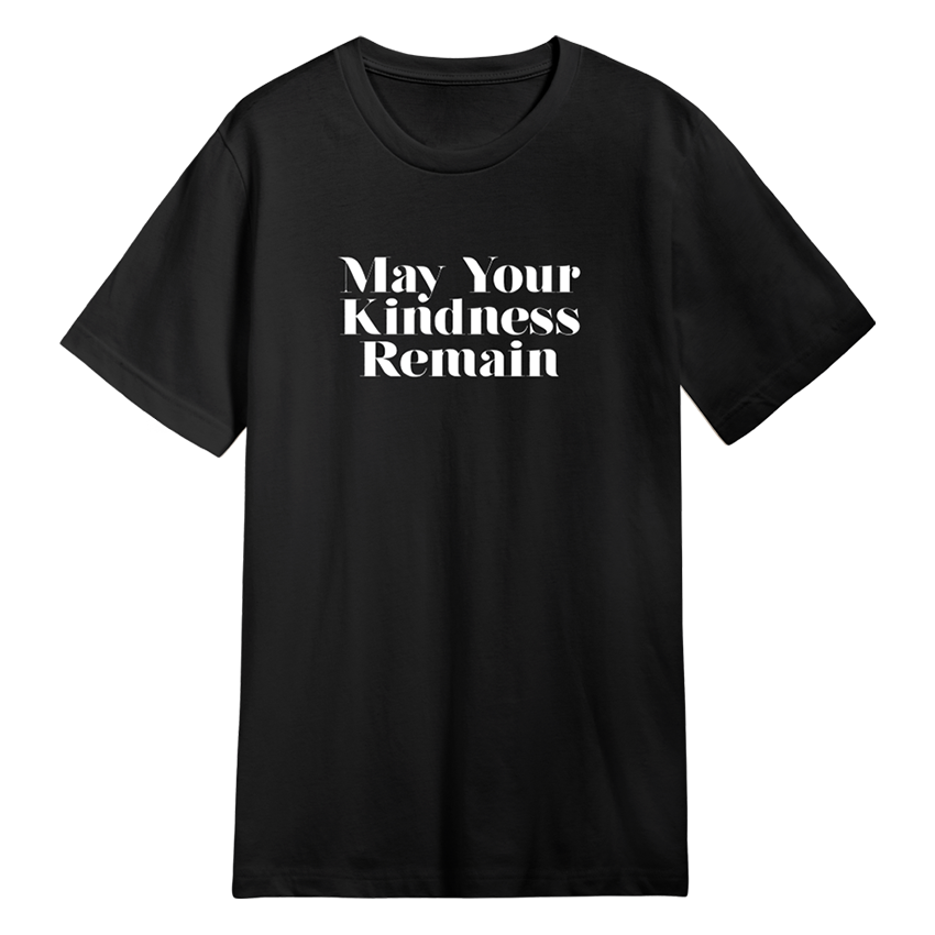 May Your Kindness T-Shirt
